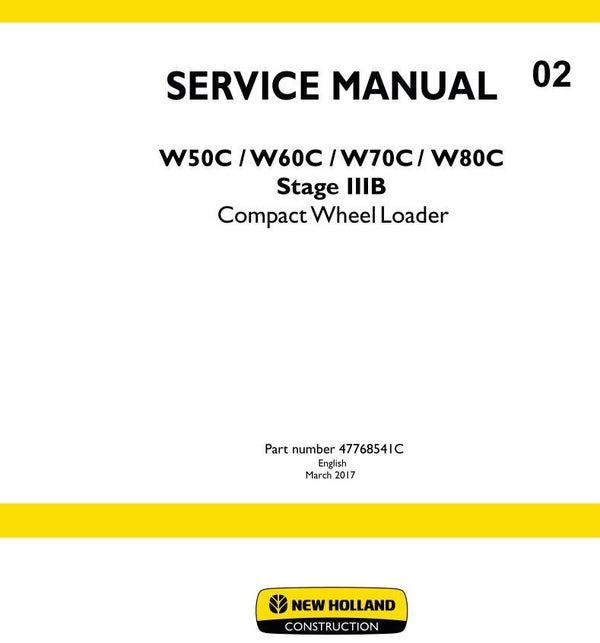 NHB  02 NEW HOLLAND W50C TC, W50C ZB, W60C TC, W60C ZB, W70C HS, W70C, W80C HS, W80C Stage IIIB Wheel Loader Service Repair Manual 1617 pages