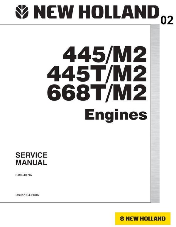 NHE  02 New Holland 445M2, 445TM2, 668TM2 Engine Service Repair Manual 179 pages