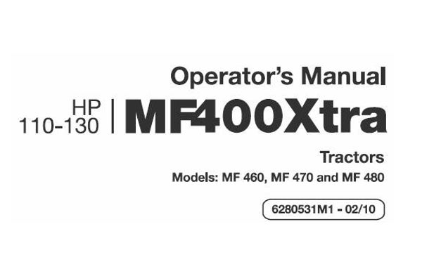 MFO Massey Ferguson MF460, MF470, MF480 Tractors (MF400Xtra Series 110-130 HP) Operation and Maintenance Manual