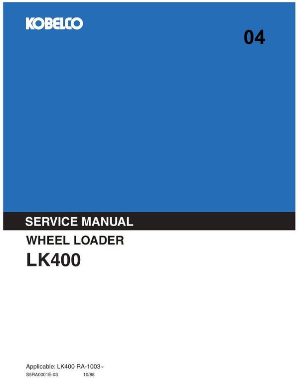 KB  04 Kobelco LK400 Wheel Loader Workshop Repair Manual 526 pages