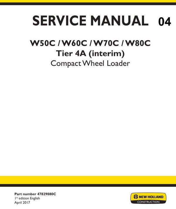 NHB  04 NEW HOLLAND W50C, W60C, W70C, W80C Tier 4A Wheel Loader Service Repair Manual 1617 pages