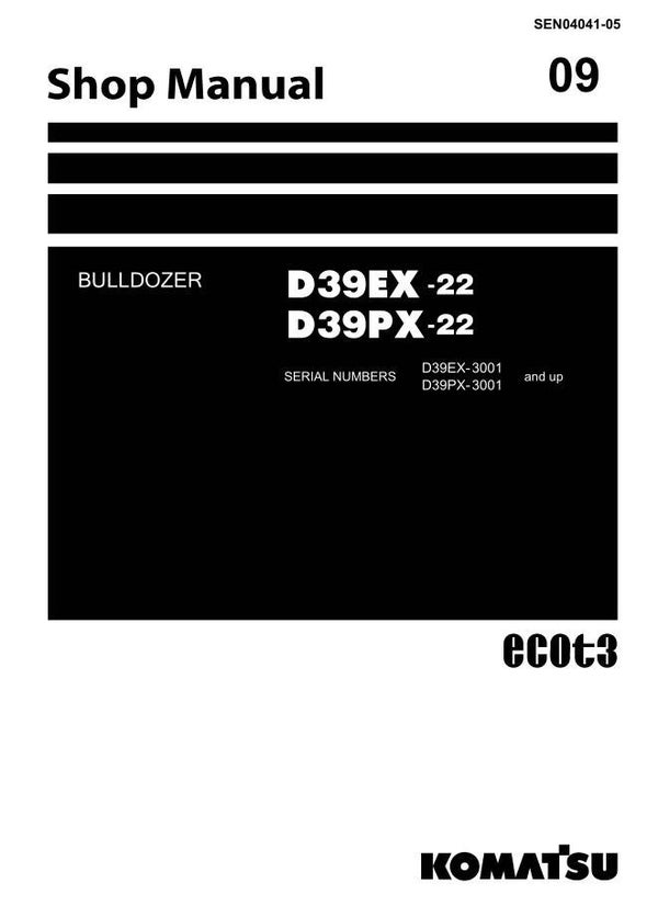KM  09 Komatsu D39EX-22, D39PX-22 Workshop Manual 1045 pages