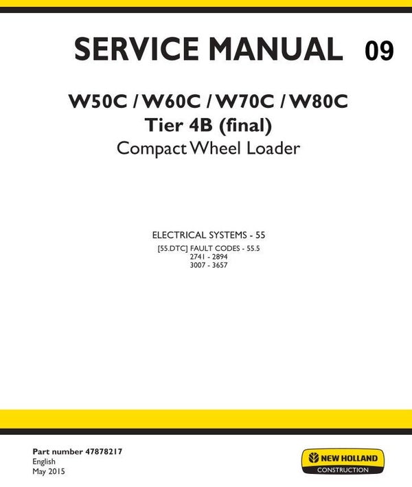 NHB 09 New Holland W50C, W60C, W70C, W80C Tier 4B (Final) Compact Wheel Loader Service Electrics section Manual (Part # 47878217) 274 pages