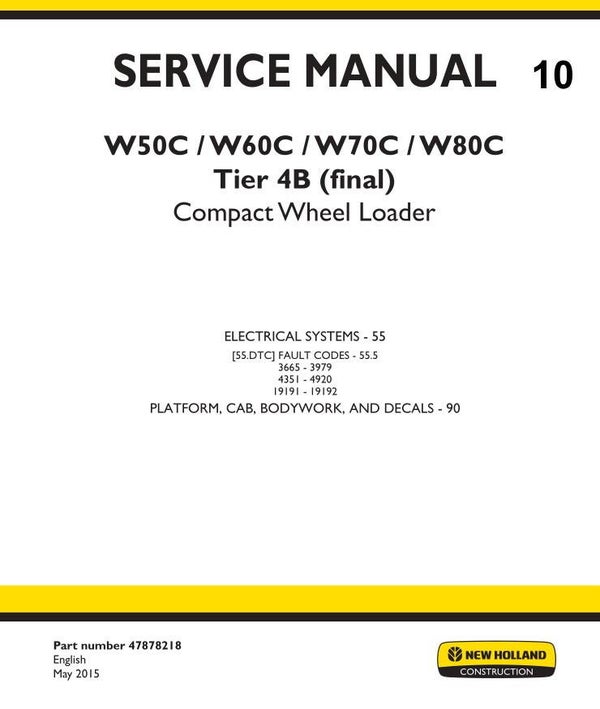 NHB 10 New Holland W50C, W60C, W70C, W80C Tier 4B (Final) Compact Wheel Loader Service Electrics section 2 Manual (Part # 47878218) 280 pages
