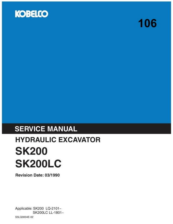 KB  106 Kobelco SK200, SK200LC Excavator Workshop Repair Manual 1103 pages