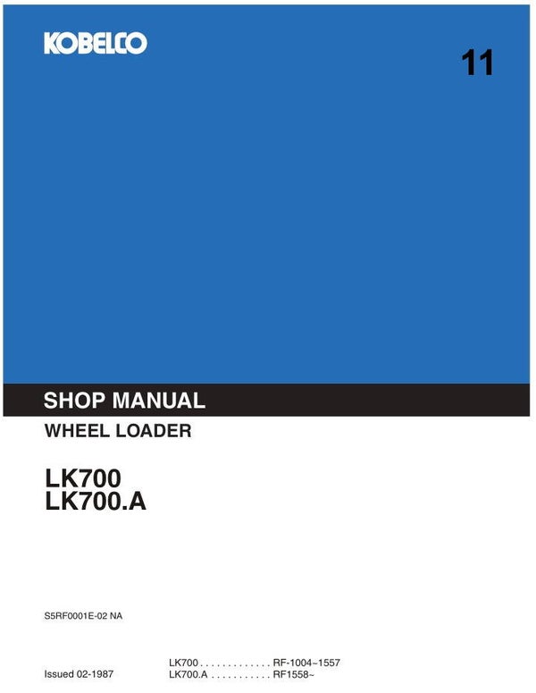 KB  11 Kobelco LK700, LK700A Wheel Loaders Workshop Repair Manual 548 pages