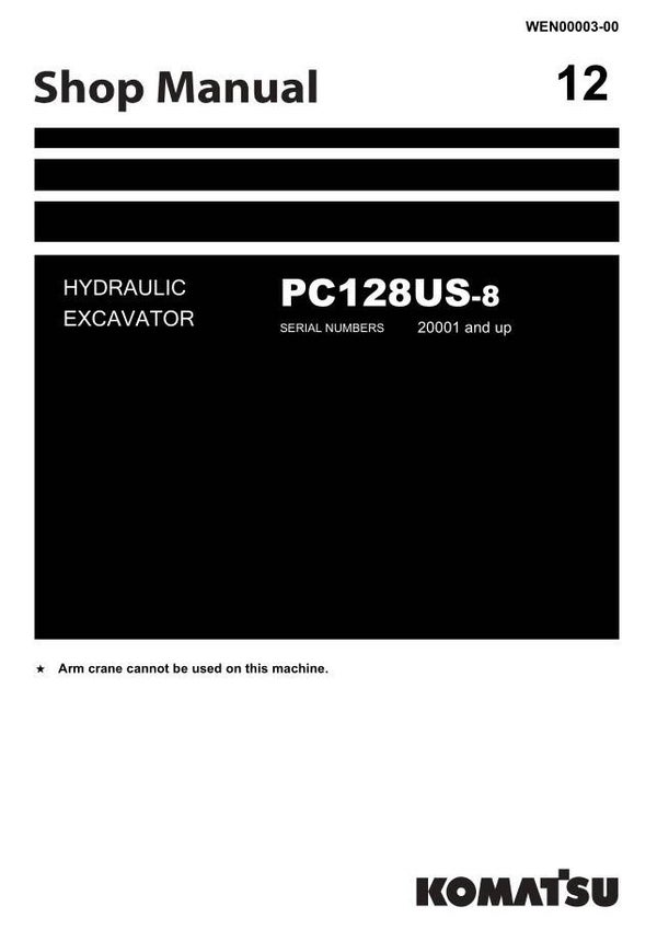 KM  12 Komatsu PC128US-8 Excavator Workshop Repair Manual 932 pages