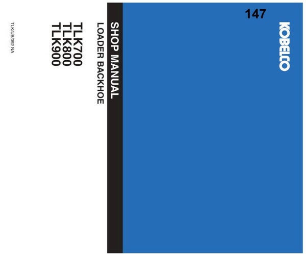 KB  147 Kobelco TLK700, TLK800, TLK900 Backhoe Loader Workshop Repair Manual 596 pages