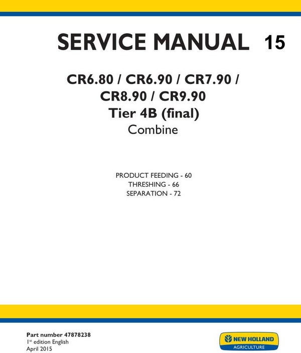 NHC 15 NEW HOLLAND CR6.80, CR6.90, CR7.90, CR8.90, CR9.90 Combine Harvester Service 3 sections  Repair Manual 431 pages
