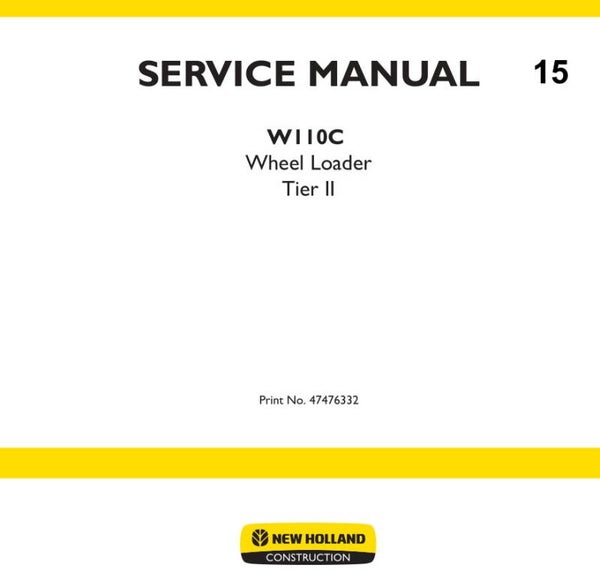NHB 15 NEW HOLLAND W110C Wheel Loader Service Repair Manual 983 pages