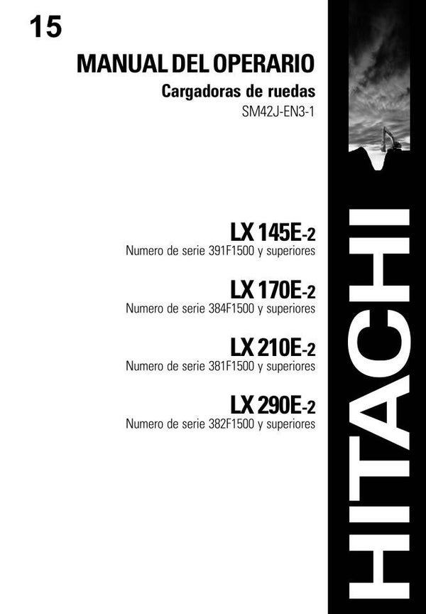 27C 15 Hitachi LX145E-2, LX170E-2, LX210E-2, LX290E-2 Wheel Loaders Operator’s Manual NOT ENGLISH 106 pages