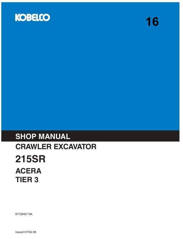 KB  16 Kobelco 215SR ACERA Tier 3 Excavator Service Repair Manual 888 pages