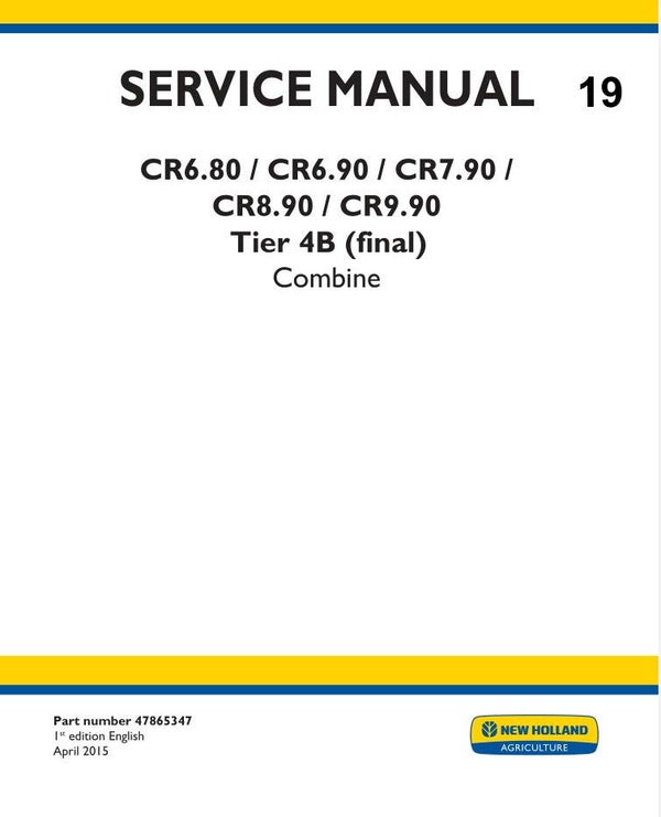 NHC  19 NEW HOLLAND CR6.80, CR6.90, CR7.90, CR8.90, CR9.90 Tier 4B Tractor Service Repair Manual 6589 pages