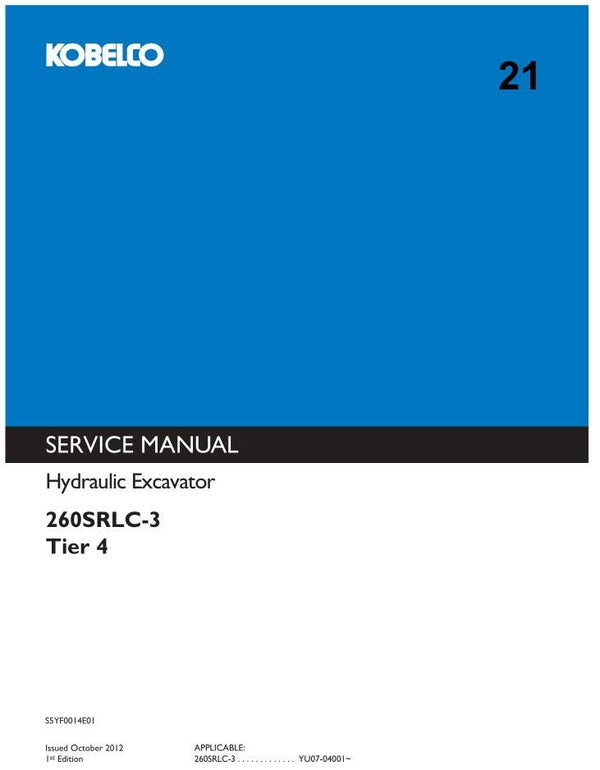 KB 21 Kobelco 260SRLC-3 Tier 4 Excavator Service Repair Manual 1465 pages