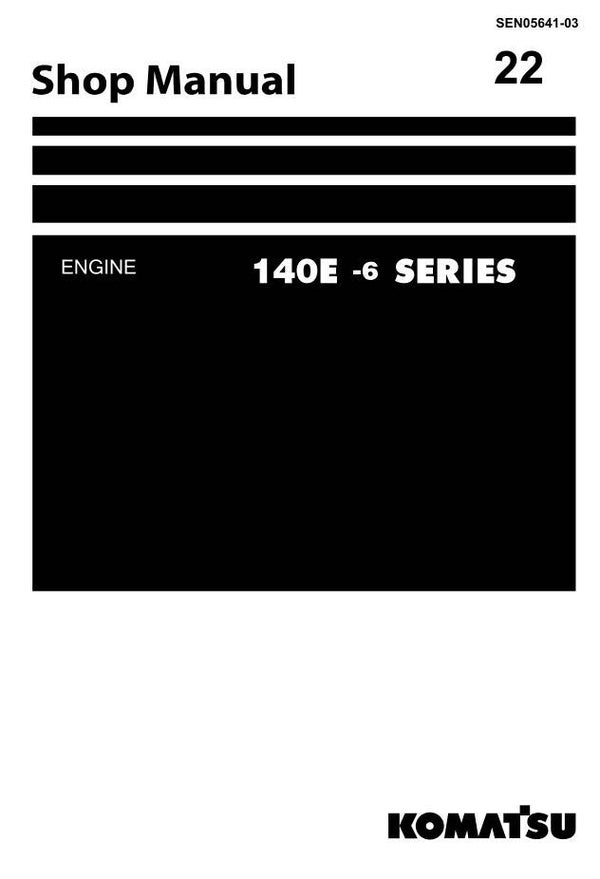 KM  22 Komatsu 140E-6 Engine Series Workshop Manual 315 pages