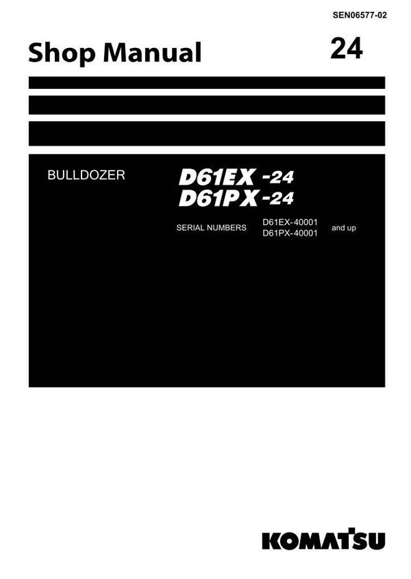 KM  24 Komatsu D61EX-24, D61PX-24 Bulldozer S.N 40001 and UP Workshop Manual 2586 pages