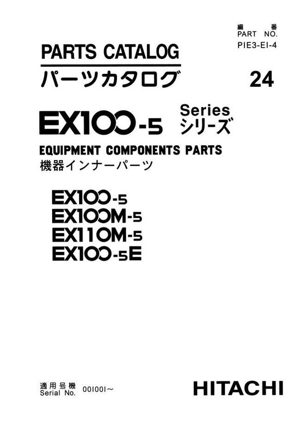 ^24 Hitachi EX100-5, EX100M-5, EX110M-5, EX100-5E Parts Manuals 881 pages