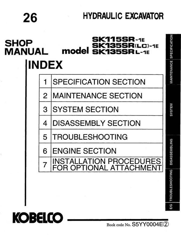 KB  26 Kobelco Excavator SK115SR-1E, SK135SR(LC)-1E, SK135SL-1E Workshop Manual 1039 pages