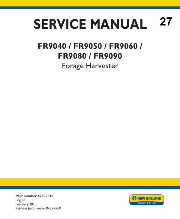 NHC  27 New Holland FR9040, FR9050, FR9060, FR9080, FR9090 Forage Harvester Service Manual 2954 pages