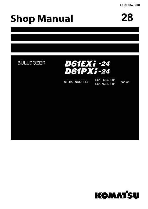 KM  28 Komatsu D61EXi-24, D61PXi-24 Japan Bulldozer S.N 40001 and UP Workshop Manual 2994 pages