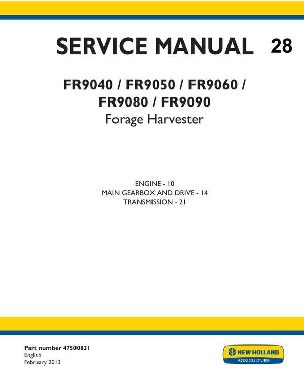 NHC  28 New Holland FR9040, FR9050, FR9060, FR9080, FR9090 Forage Harvester Service Manual 3 sections 266 pages