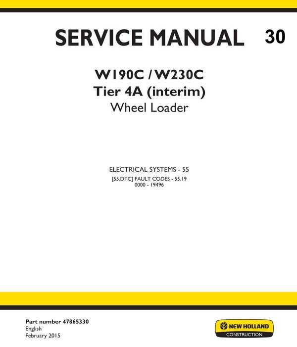 NHB  30 New Holland W190C, W230C Tier 4A (Interim) Wheel Loader Service Manual (Part # 47865330) 410 pages