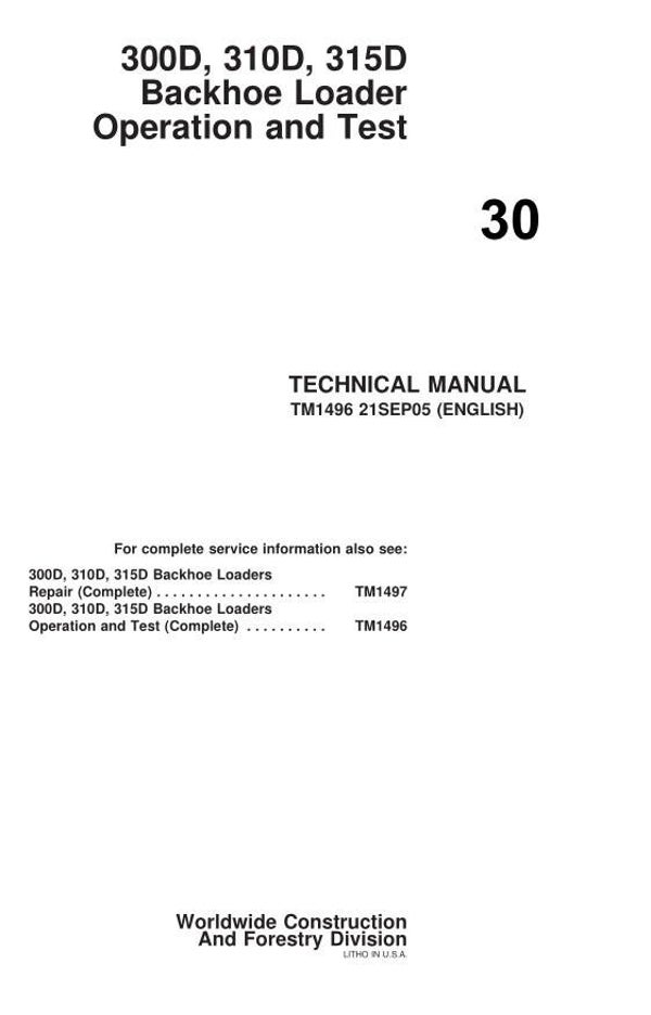 JD  30 John Deere 300D, 310D, 315D Backhoe Loader Technical Manual 643 pages