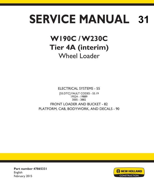 NHB  31 New Holland W190C, W230C Tier 4A (Interim) Wheel Loader Service Manual (Part # 47865331) some sections 416 pages