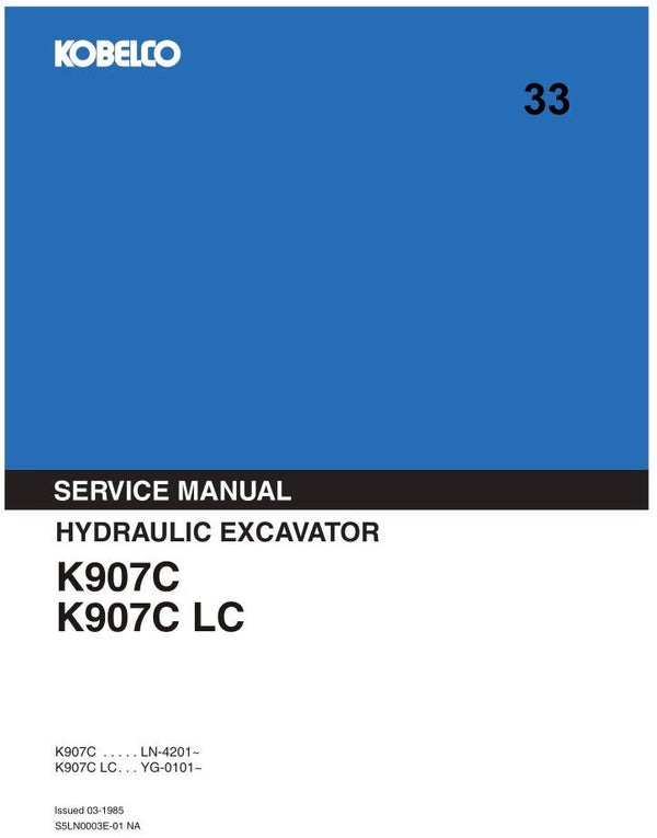 KB  33 Kobelco K907C, K907C LC Excavator Service Repair Manual 820 pages