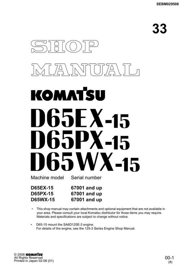 KM  33 Komatsu D65EX-15, D65PX-15, D65WX-15 Bulldozer S.N 67001-UP Workshop Manual 921 pages