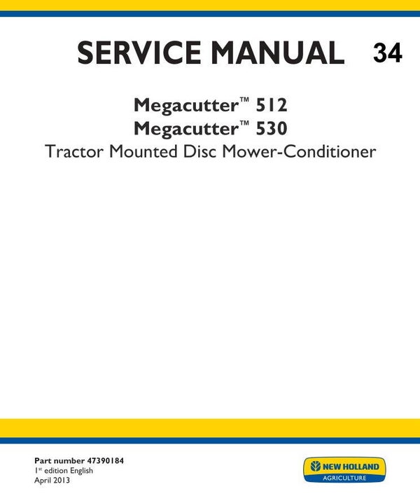 NHC  34 New Holland Megacutter 512, Megacutter 530 Tractor Mounted Disc Mower-Conditioner Service Manual 173 pages