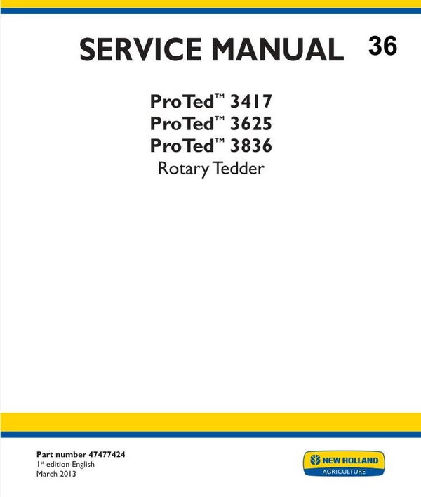 NHC  36 New Holland ProTed 3417, ProTed 3625, ProTed 3836 Rotary Tedder Service Manual 111 pages