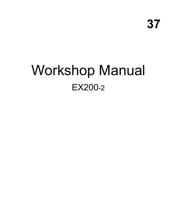 ^37 Hitachi EX200-2 Excavator Workshop Manual 383 pages