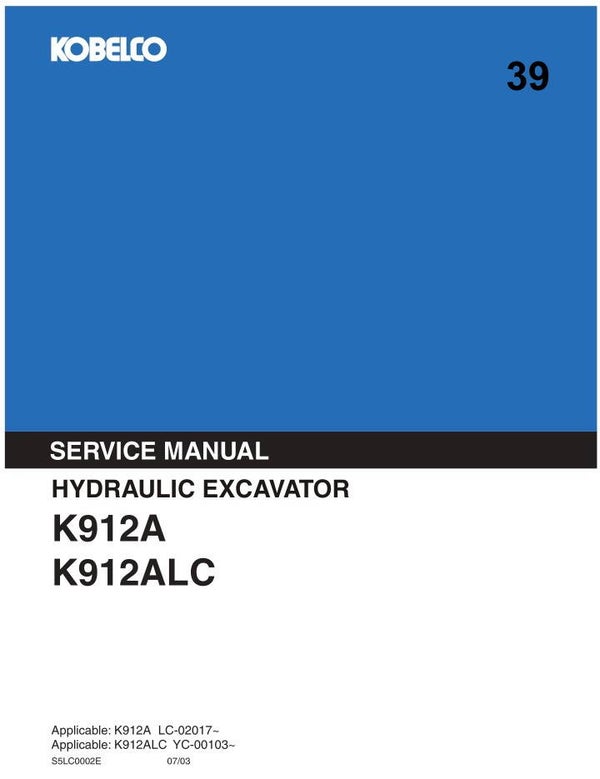 KB  39 Kobelco K912A, K912ALC Excavator Service Repair Manual 655 pages