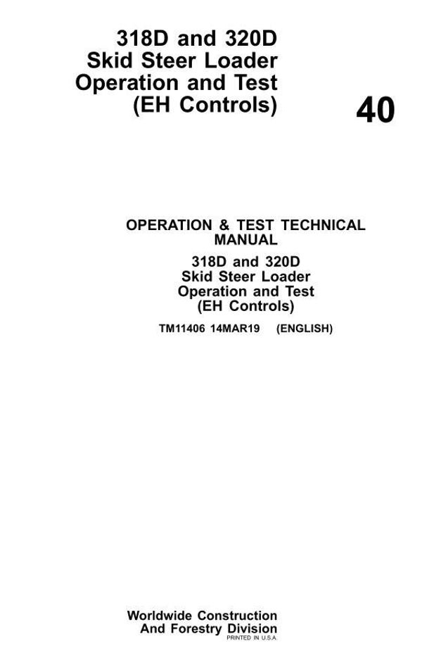 JD  40 John Deere 318D and 320D Skid Steer Loader Operation and Test Technical Manual 690 pages