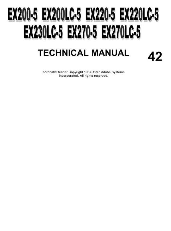 ^42 Hitachi EX200-5, EX200LC-5, EX220-5, EX220LC-5, EX230LC-5, EX270-5, EX270LC-5 Technical Manuals 402 pages