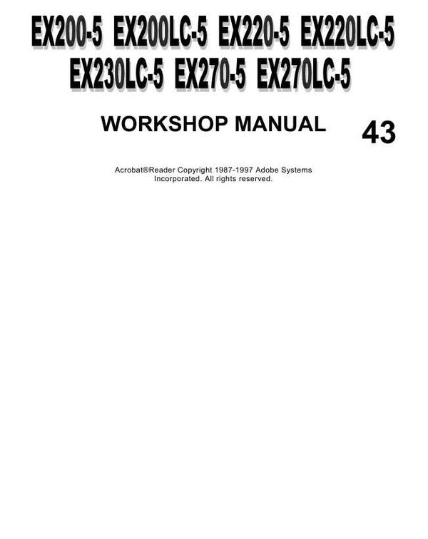 ^43 Hitachi EX200-5, EX200LC-5, EX220-5, EX220LC-5, EX230LC-5, EX270-5, EX270LC-5 Workshop Manual 868 pages
