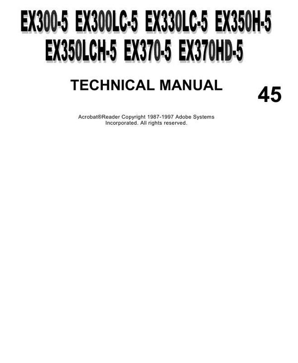 ^45 Hitachi EX300-5, EX300LC-5, EX330LC-5, EX330H-5, EX330LCH-5, EX370-5, EX370HD-5 Technical Manuals 368 pages