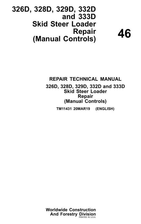JD  46 John Deere 326D, 328D, 329D, 332D, 333D Skid Steer Loader Repair Technical Manual 372 pages
