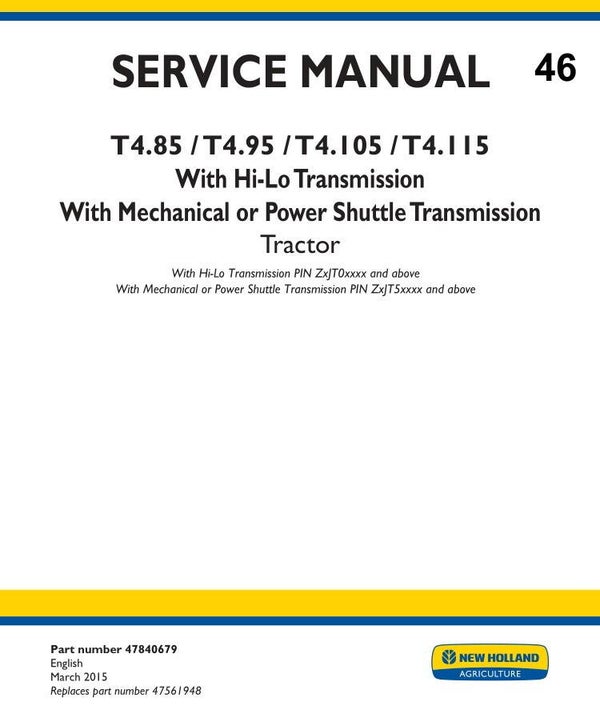NHT 46 NEW HOLLAND T4.85, T4.95, T4.105, T4.115 Tractor Service Repair Manual 2 3192 pages