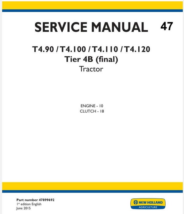 NHT 47 New Holland T4.90, T4.100, T4.110, T4.120 Tier 4B (final) Tractor Service Engine and Clutch Manual 206 pages