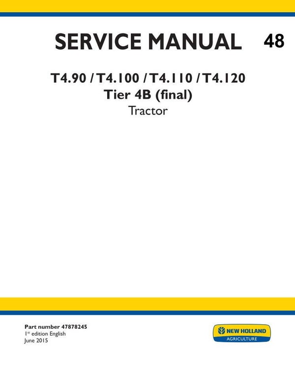 NHT 48 NEW HOLLAND T4.90, T4.100, T4.110, T4.120 Tier 4B Tractor Service Repair Manual 3736 pages