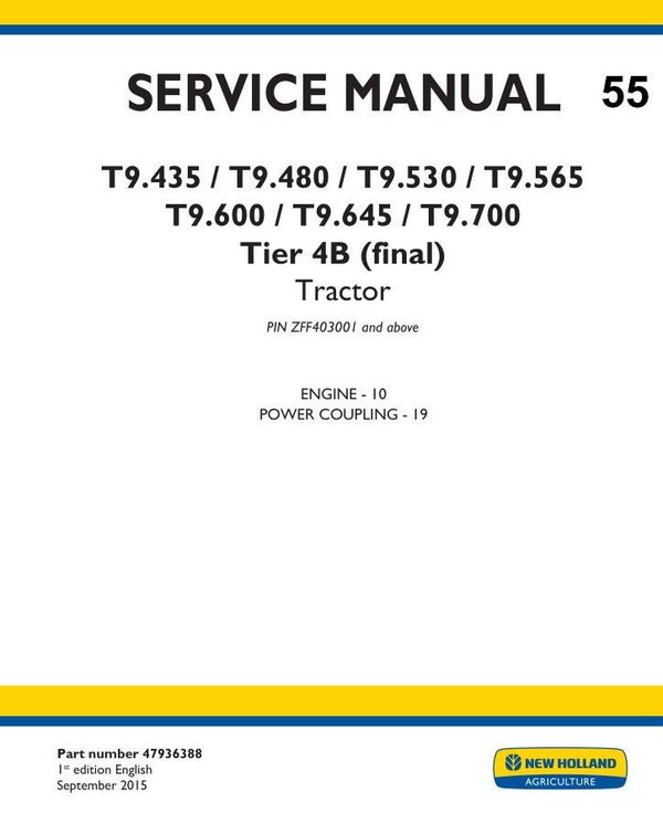 NHT 55 NEW HOLLAND T9.435, T9.480, T9.530, T9.565, T9.600, T9.645, T9.700 Tier 4B Engine Service Manual 283 pages