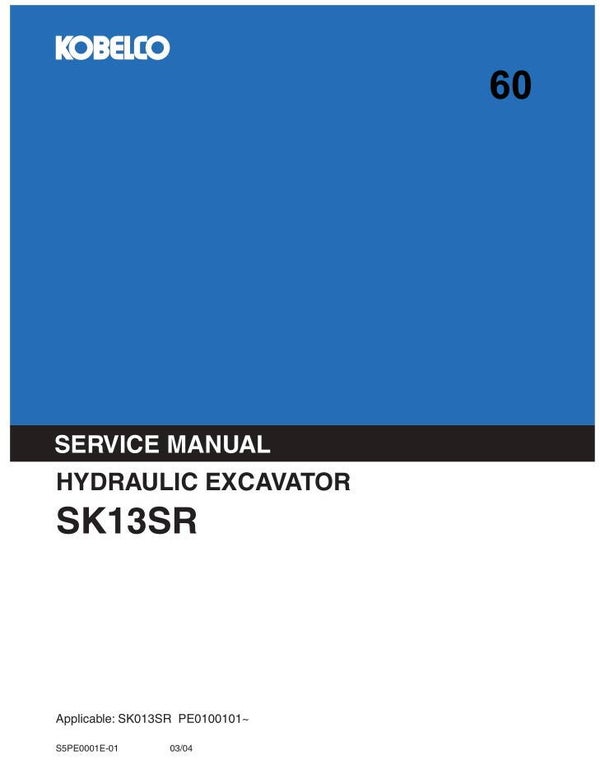 KB  60 Kobelco SK013SR Excavator Service Repair Manual 478 pages