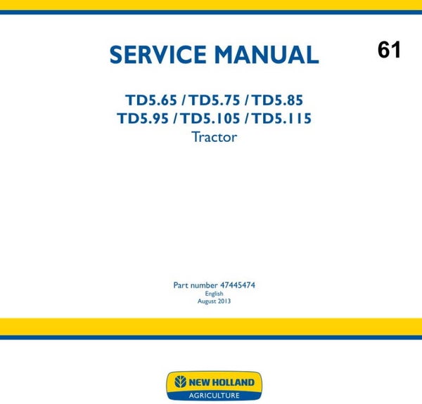 NHT 61 new holland tractor manual TD5.105, TD5.115, TD5.65, TD5.75, TD5.85, TD5.95 Service Repair Manual 1206 pages