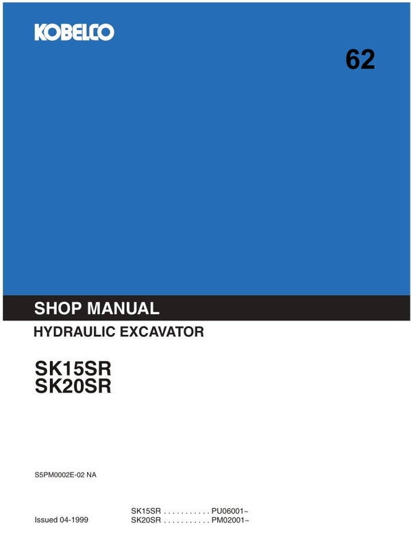 KB  62 Kobelco SK15SR , SK20SR Excavator Workshop Repair Manual 758 pages