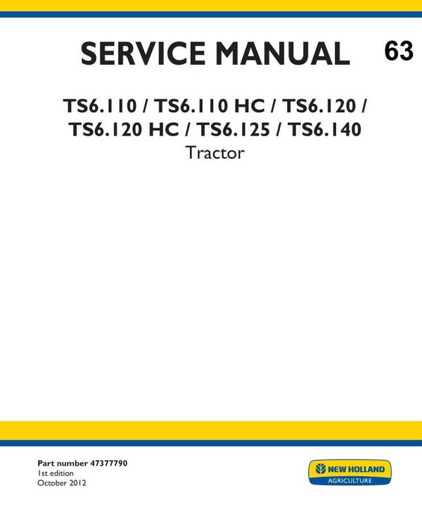 NHT 63 New Holland TS6.110, TS6.110 HC, TS6.120, TS6.120 HC, TS6.125, TS6.140 Tractor Service Manual 1093 pages
