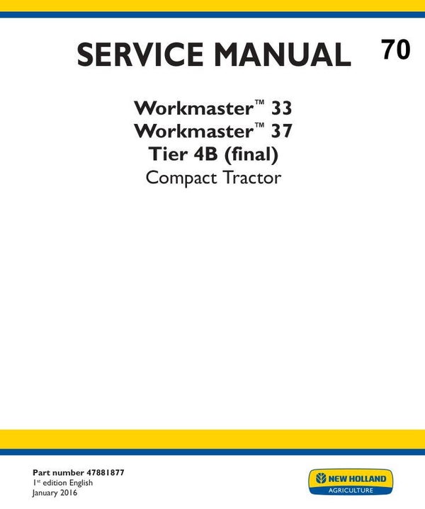 NHT 70 NEW HOLLAND Workmaster 33, 37 Tier 4B Compact Tractor Service Repair Manual 1253 pages