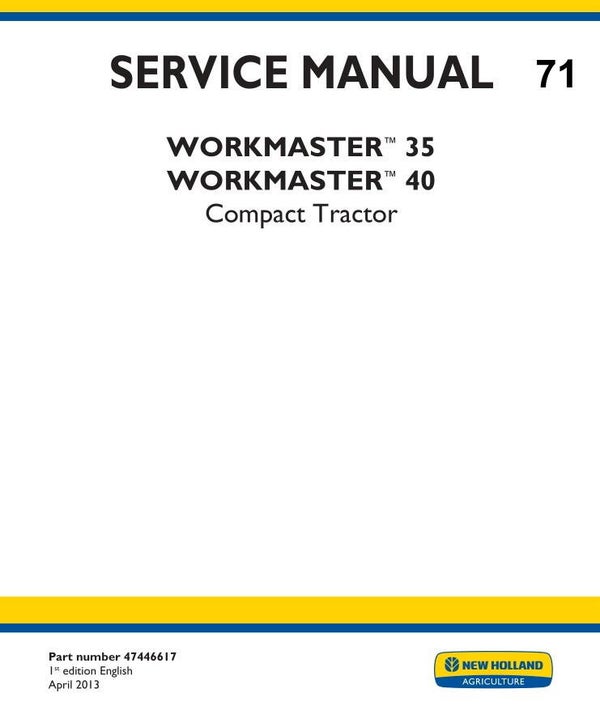 NHT 71 New Holland WORKMASTER 35, 40 tractor Service Manual 811 pages