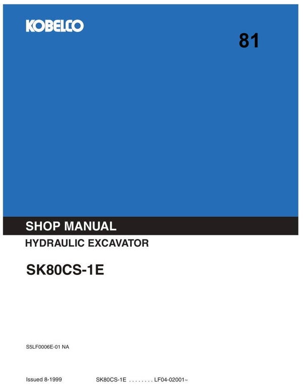 KB 81 Kobelco SK80CS-1E Excavator Workshop Repair Manual 936 pages